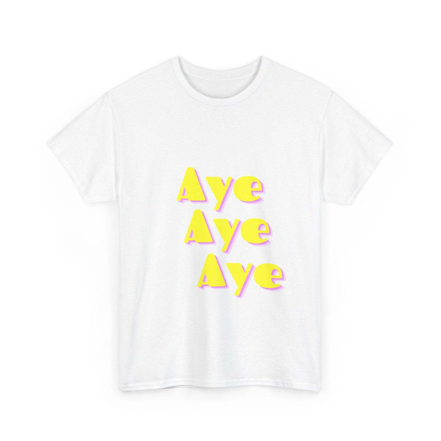 AYE! - Heavy COTTON T-SHIRT, Men or Women
