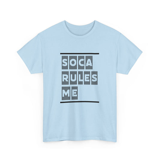 Soca Rules Me, heavy cotton t-shirt, men or women's wear, Caribbean vibes