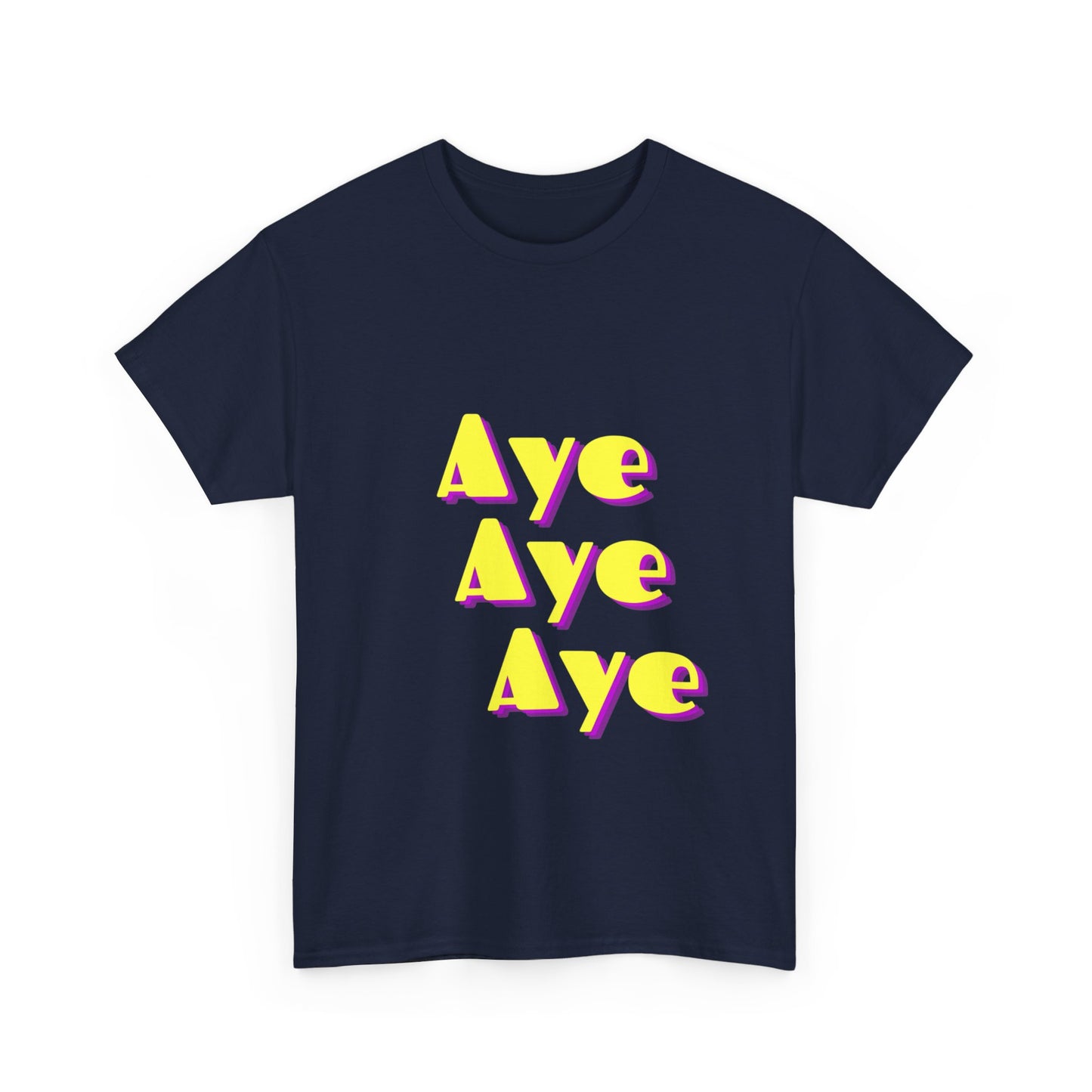 AYE! - Heavy COTTON T-SHIRT, Men or Women