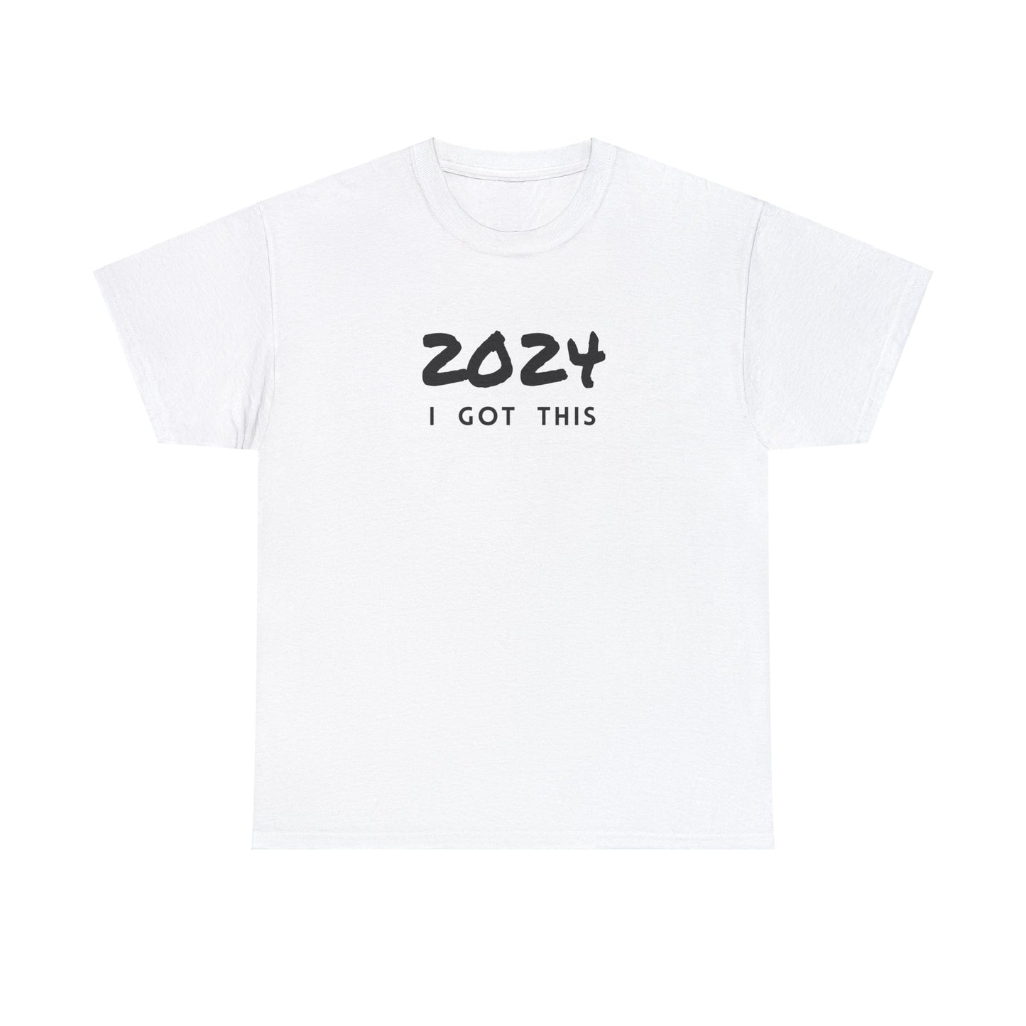 2024 I GOT THIS- Heavy Cotton T-Shirt for Men Women Teens