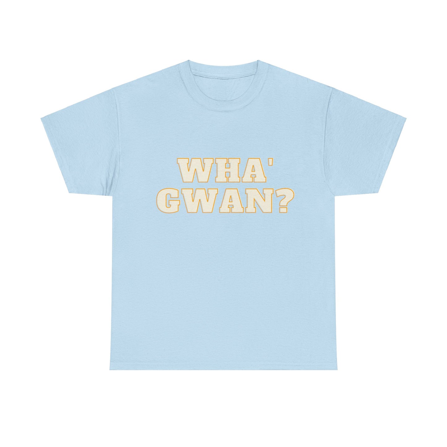Wha Gwan? - Unisex Heavy Cotton T-Shirt