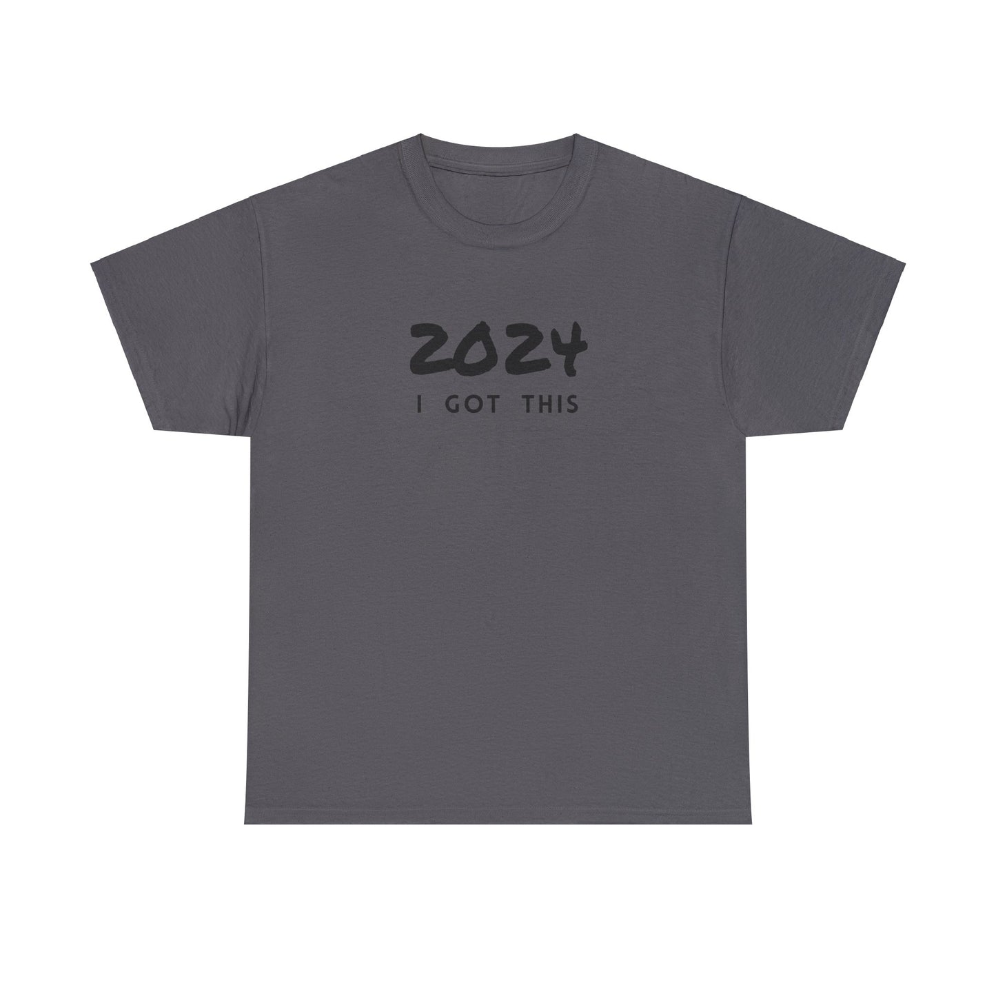 2024 I GOT THIS- Heavy Cotton T-Shirt for Men Women Teens
