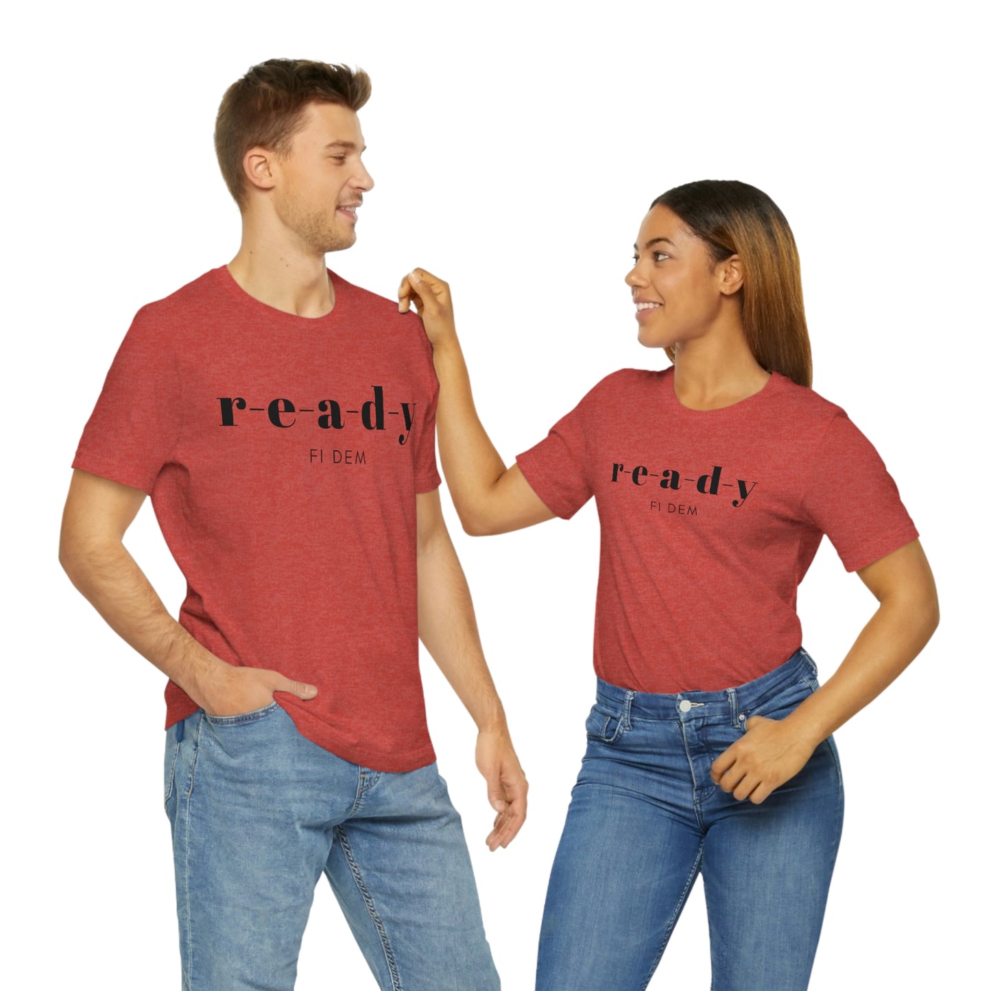 READY fi dem - Unisex Jersey Short Sleeve T-Shirt