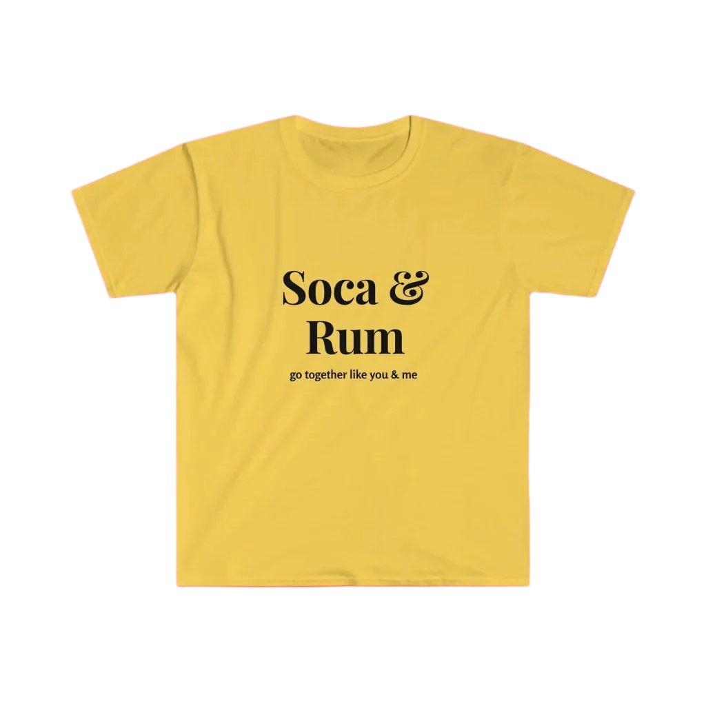 soca and rum, go together like you and me, fun caribbean t-shirt, wet indian unisex t-shirt for soca concert, fete, lime, bbq, event, sunvibez shop t-shirt, unisex apparel