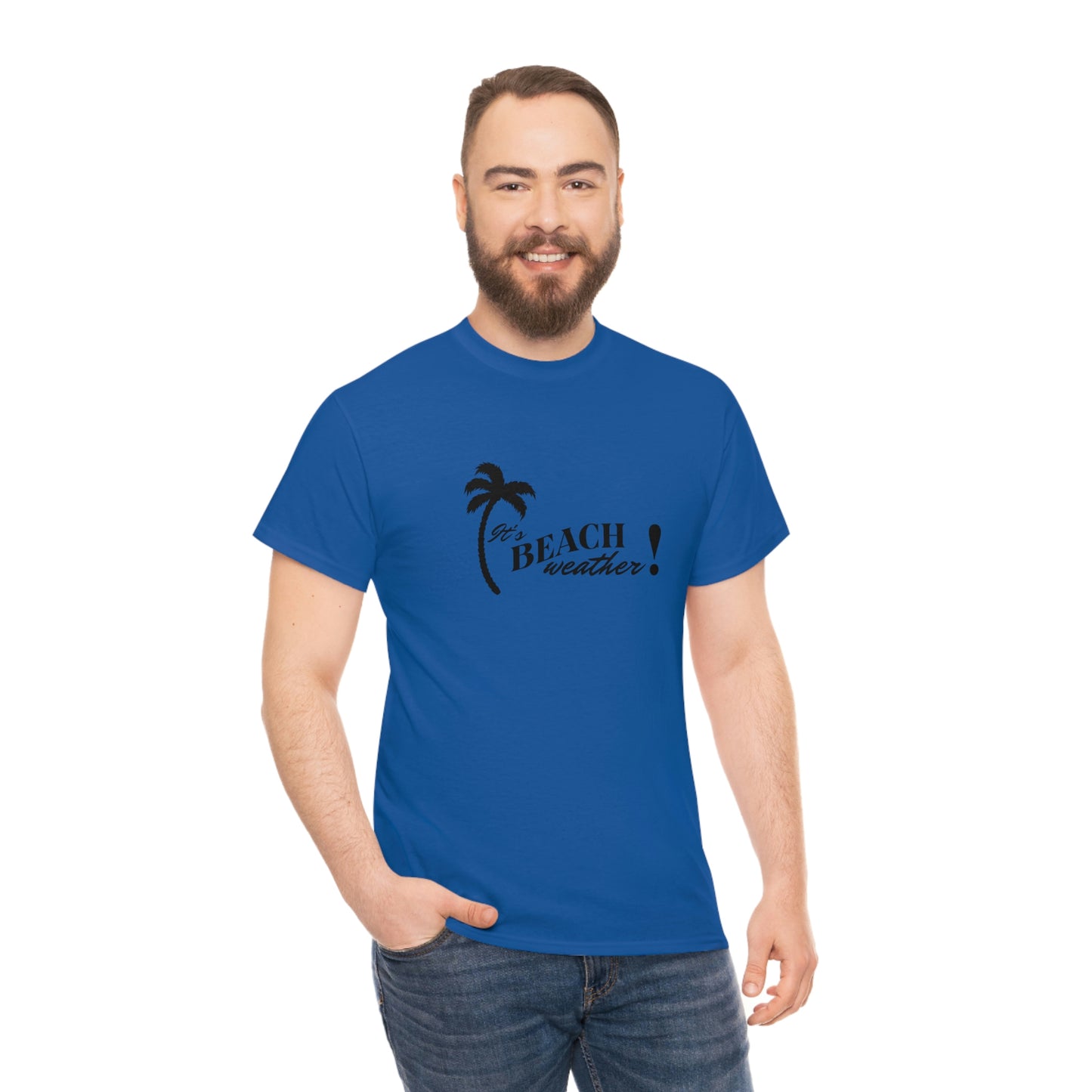 It's BEACH WEATHER - Heavy Cotton T-SHIRT for Men or Women