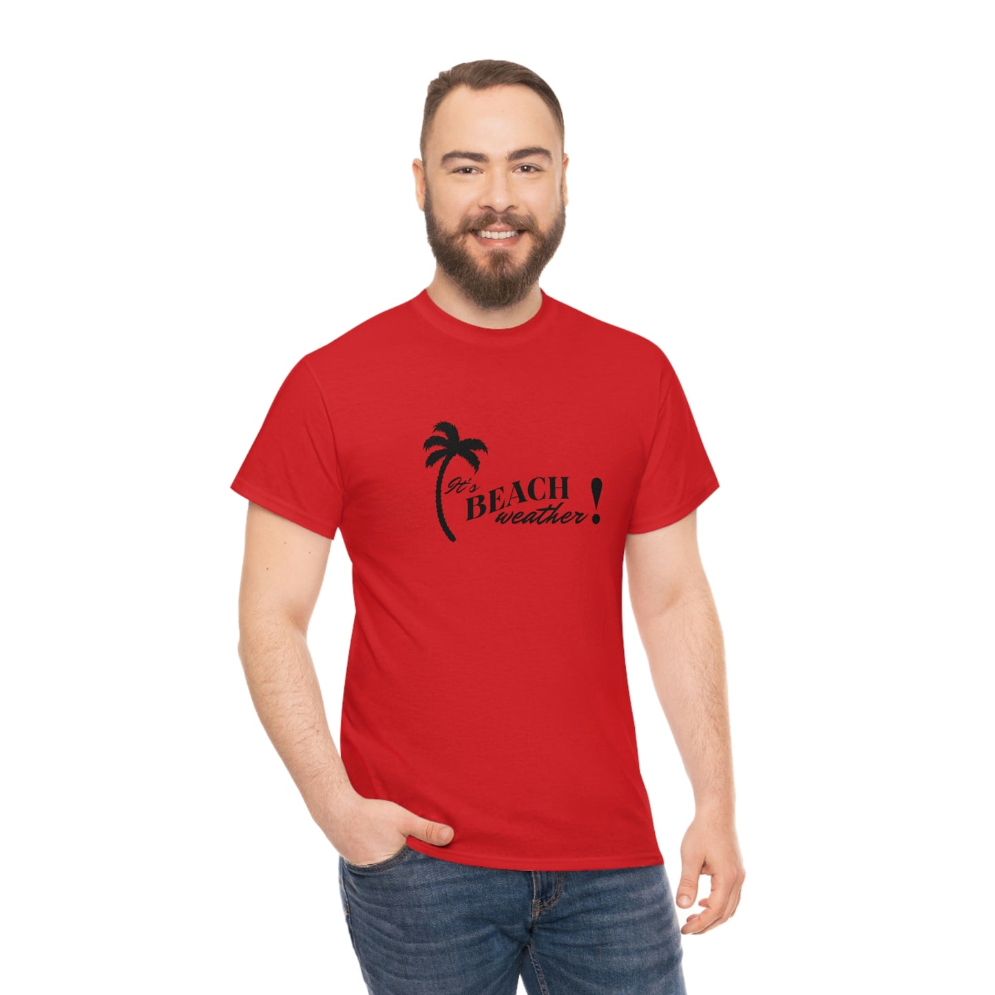 It's BEACH WEATHER - Heavy Cotton T-SHIRT for Men or Women
