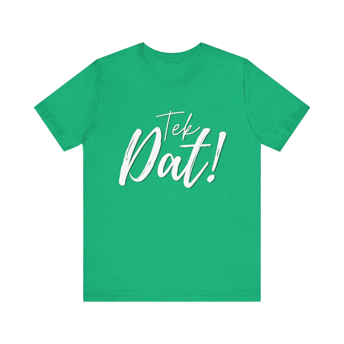 TEK DAT! | Heavy Cotton T-SHIRT | Men or Women's Wear | Caribbean Vibes