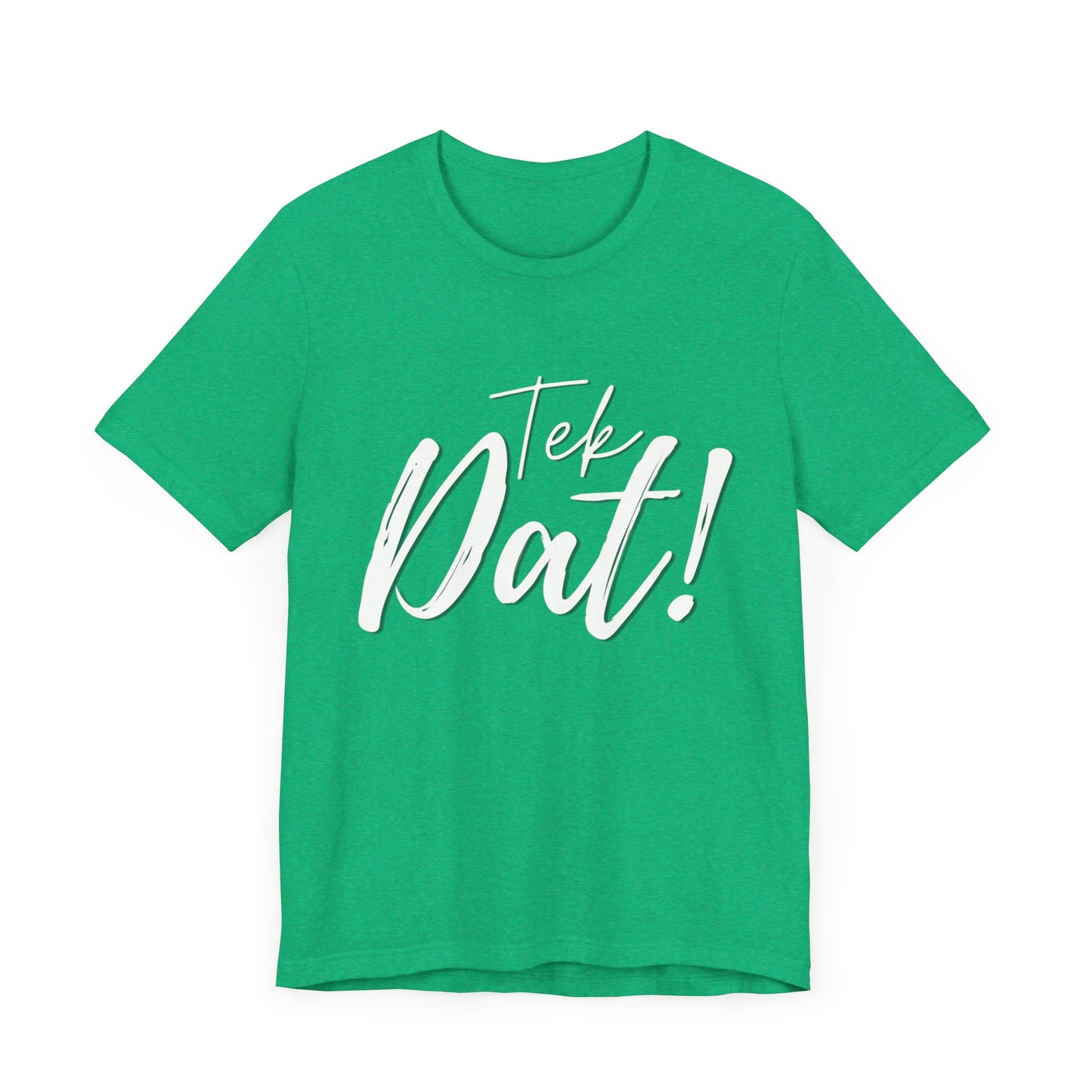 TEK DAT! | Heavy Cotton T-SHIRT | Men or Women's Wear | Caribbean Vibes