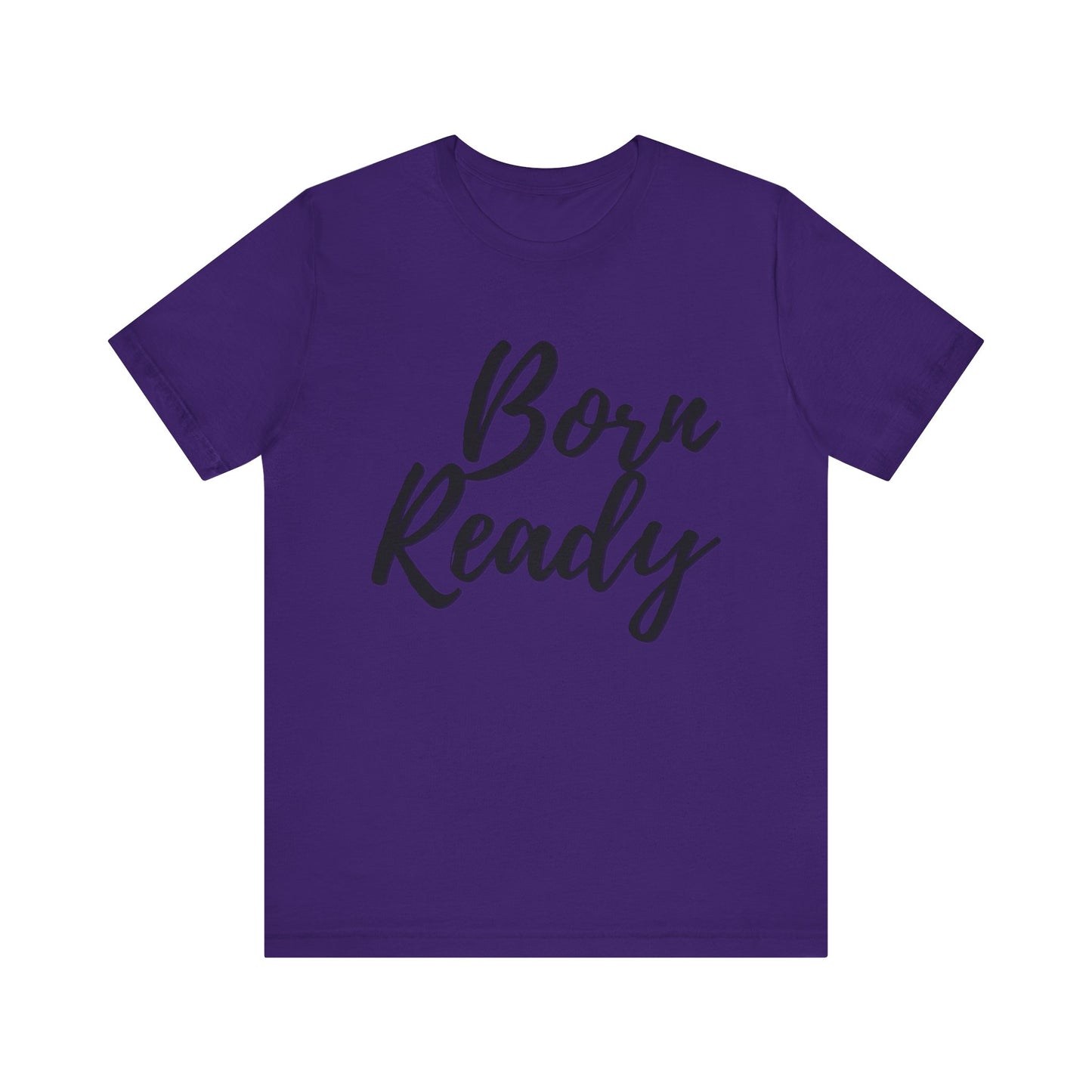 BORN READY - Jersey T-SHIRT, Men or Women