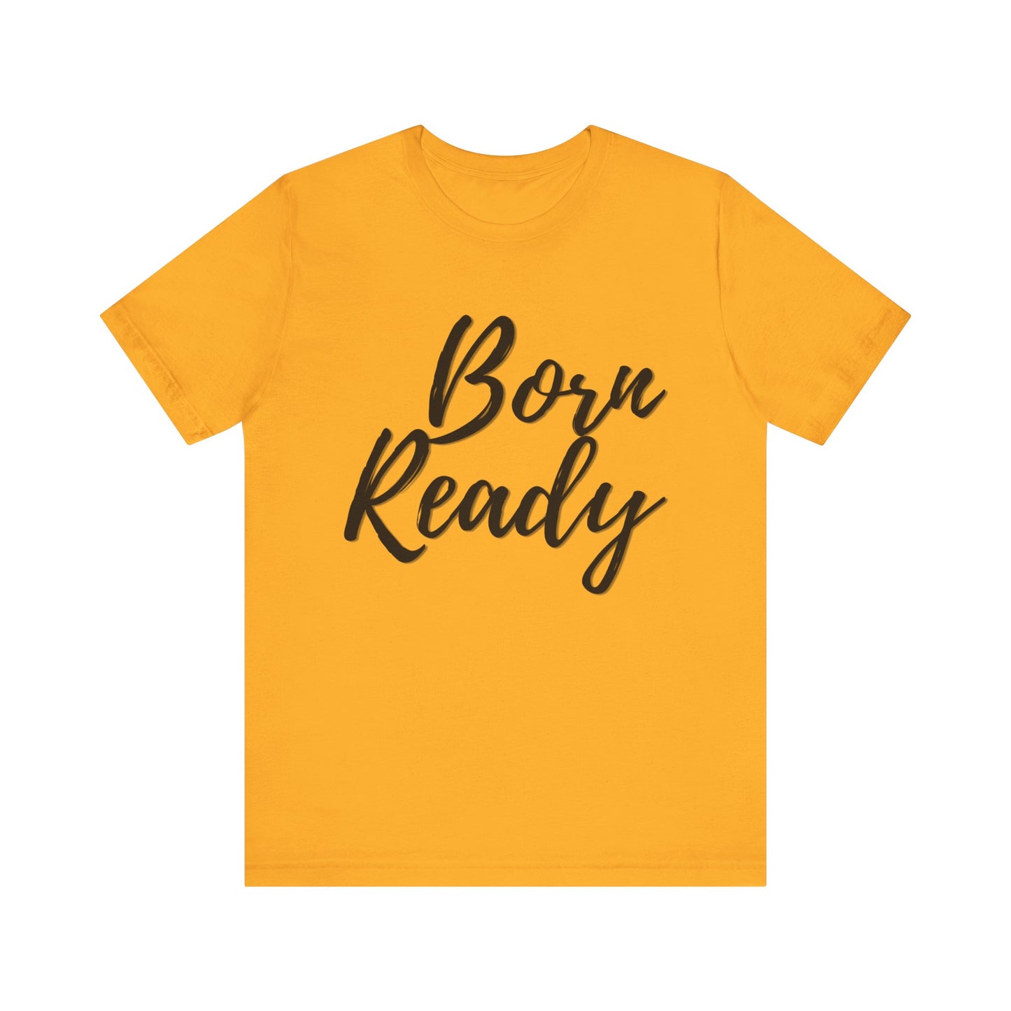 BORN READY - Jersey T-SHIRT, Men or Women