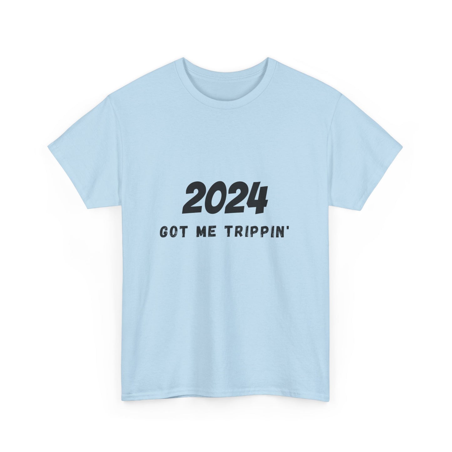 2024 Got Me Trippin' Cotton T-Shirt (Men, Women,Teens) Express US 2-Day Shipping