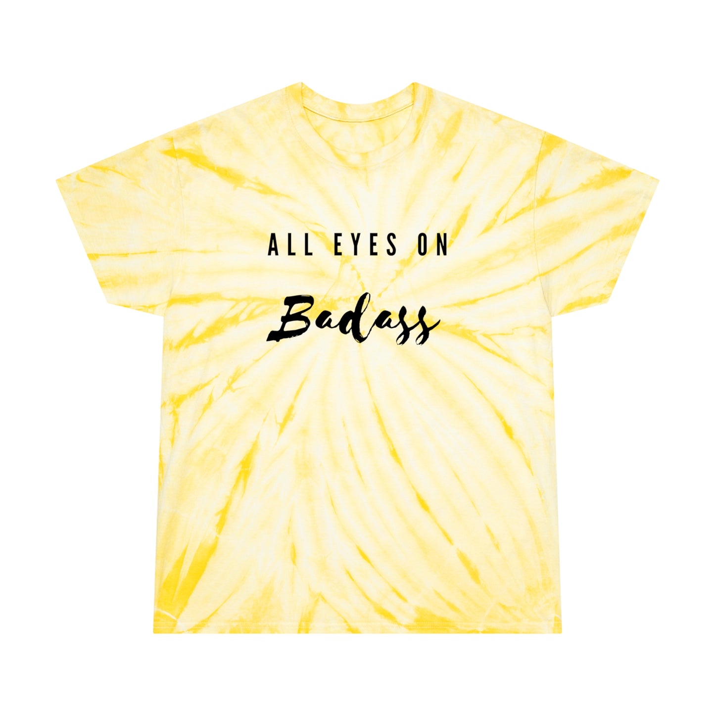 ALL EYES On BADASS | Cotton Tie-Dye Jersey T-Shirt| Men or Women | Caribbean | Party | Vibe | Attitude