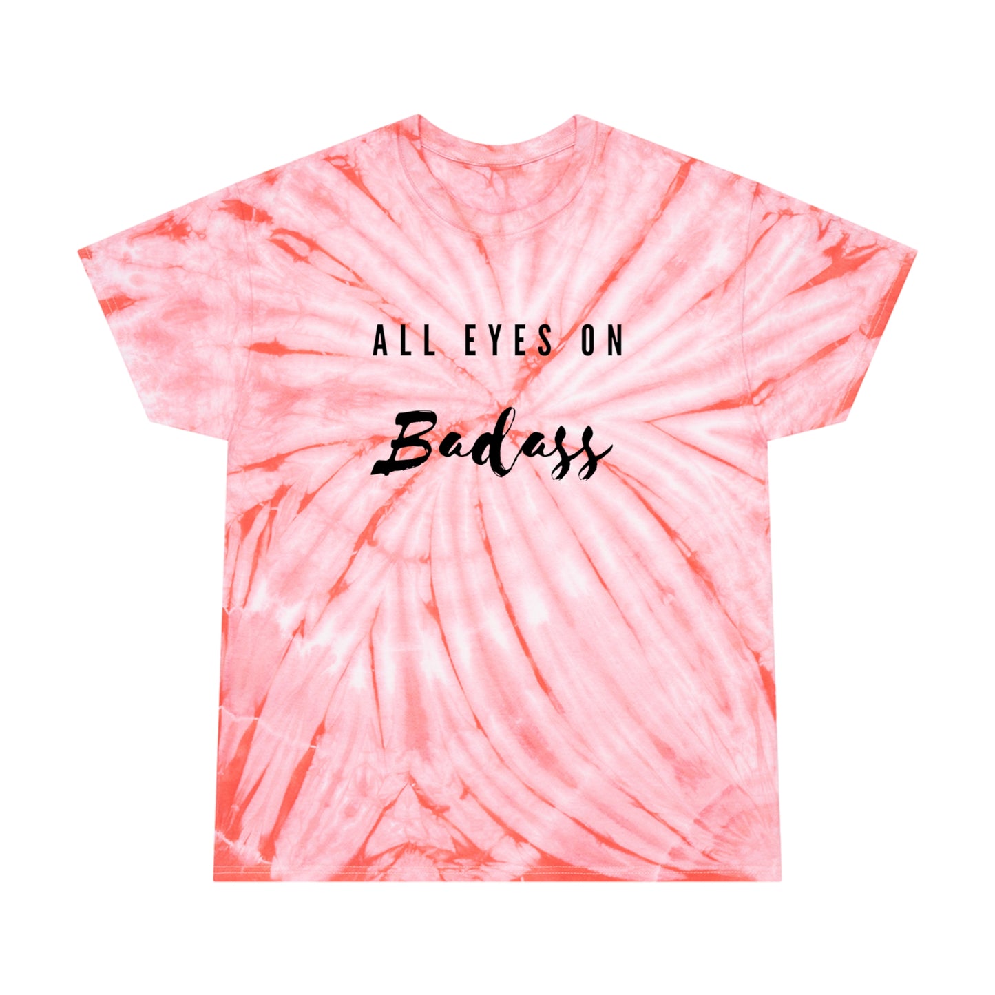 ALL EYES On BADASS | Cotton Tie-Dye Jersey T-Shirt| Men or Women | Caribbean | Party | Vibe | Attitude