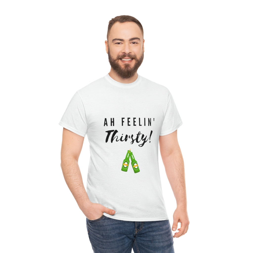 AH FEELING THIRSTY! - Heavy Cotton T-Shirt, Men or Women, Caribbean Life