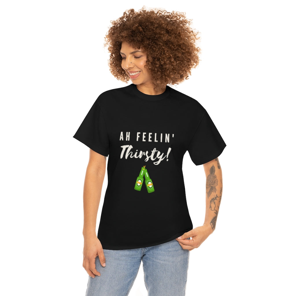 AH FEELING THIRSTY! - Heavy Cotton T-Shirt, Men or Women, Caribbean Life